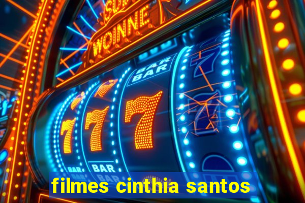 filmes cinthia santos